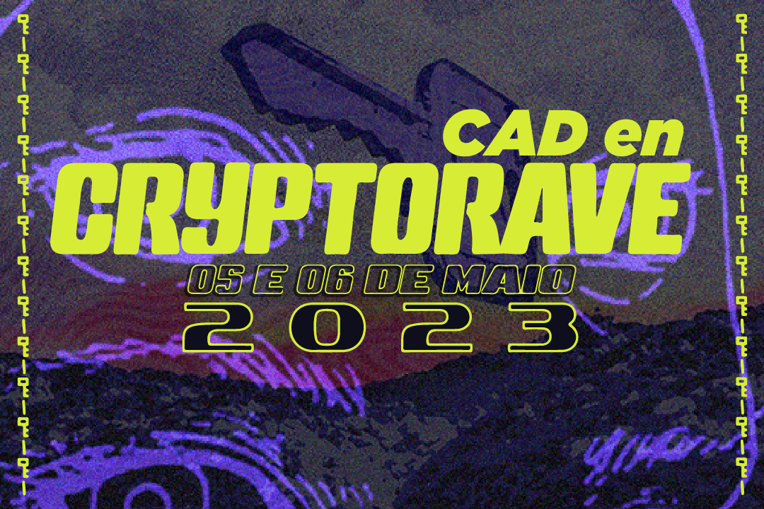 CAD en CryptoRave 2023